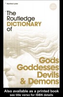 The-Routledge-Dictionary-of-Gods-Goddesses-Devils-and-Demons_0000.jpg
