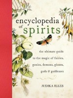 1603-encyclopedia-spirits-ultimate-guide-magic-fairies-genies-demons-ghosts-gods-goddesses.jpeg