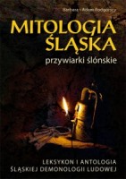 804-mitologia-slaska-przywiarki-slonskie-leksykon-i-antologia-slaskiej-demonologii-ludowej.jpg